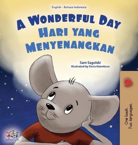 A Wonderful Day (English Indonesian Bilingual Children's Book)