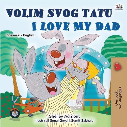 I Love My Dad (Bosnian English Bilingual Book)