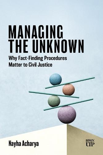 Managing the Unknown: Why Fact-Finding Procedures Matter to Civil Justice