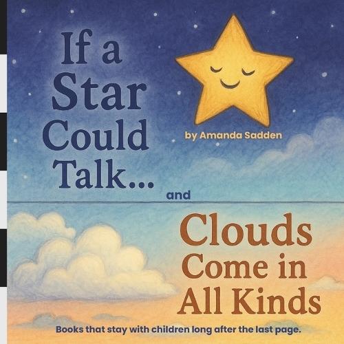 If a Star Could Talk... & Clouds Come in All Kinds