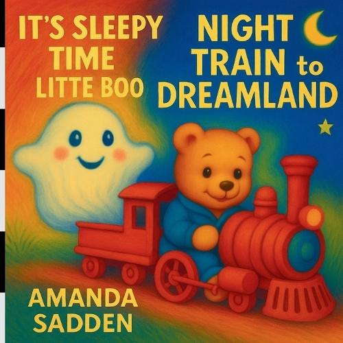 It's Sleepy Time, Little Boo & Night Train to Dreamland