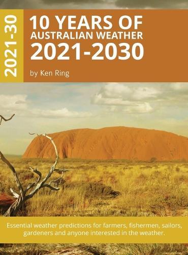 10 Years Of Australian Weather - 2021-2030 (Hardback)