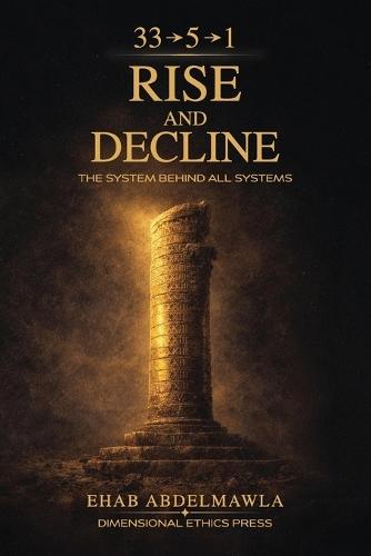 Rise and Decline: The System Behind All Systems