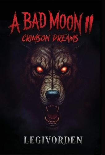 A Bad Moon 2: Crimson Dreams
