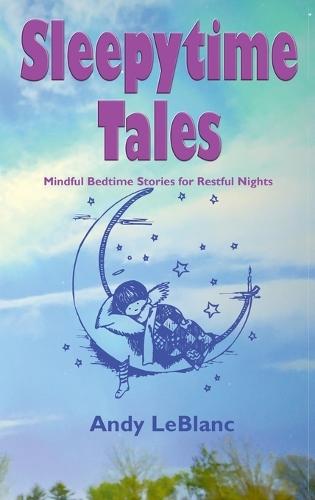 Sleepytime Tales: Mindful Bedtime Stories for Restful Nights