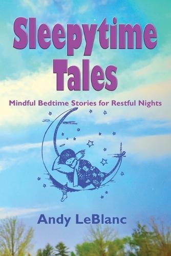 Sleepytime Tales: Mindful Bedtime Stories for Restful Nights