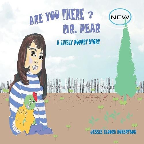 Are You There Mr. Pear?: A Lively Puppet Story