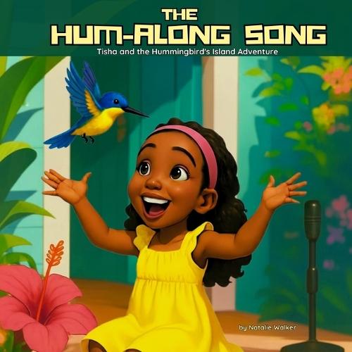 The Hum-Along Song: Tisha & the Hummingbird's Island Adventure