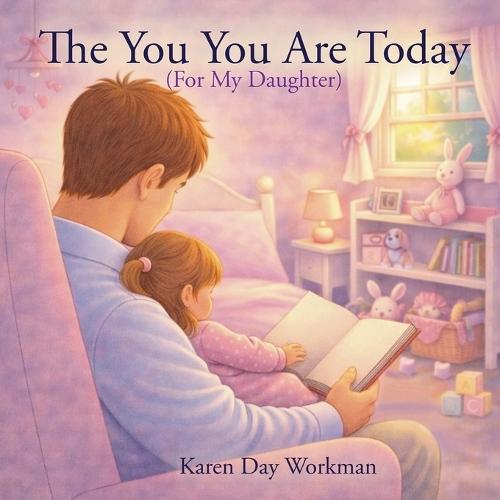The You You Are Today (For My Daughter)