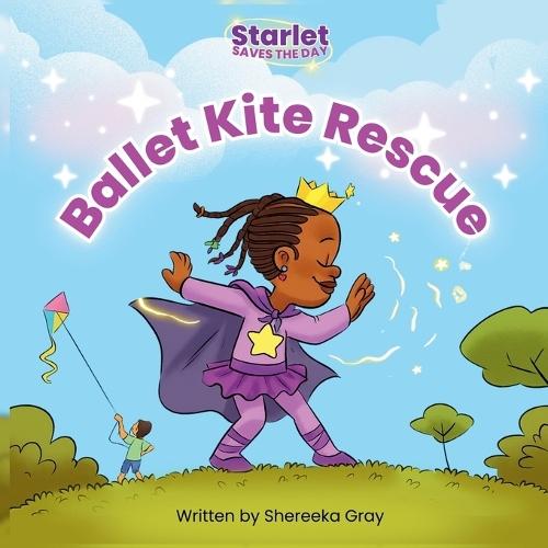 Starlet Saves the Day: Ballet Kite Rescue