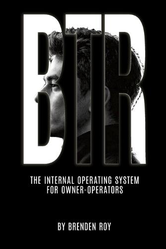 Btr: The Internal Operating System for Owner-Operators