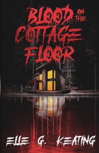 Blood on the Cottage Floor