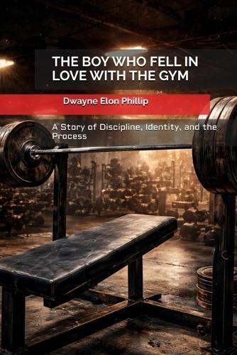 The Boy Who Fell In Love With The Gym