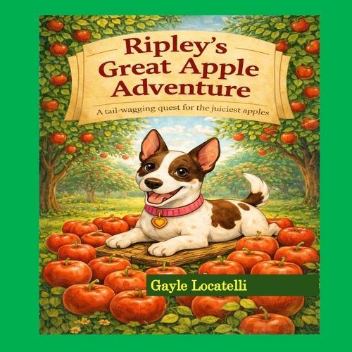 Ripley's Great Apple Adventure: A tail-wagging quest for the juiciest apples