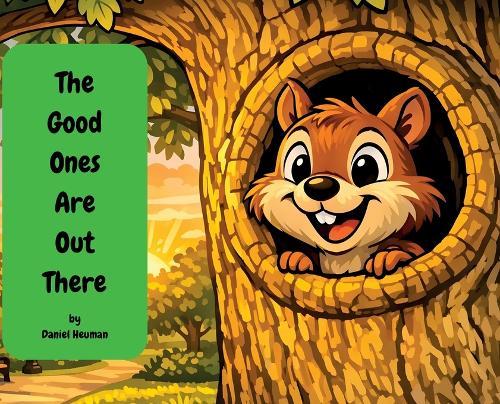 The Good Ones Are Out There