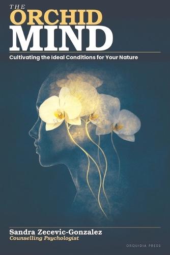 The Orchid Mind: Cultivating the Ideal Conditions for Your Nature