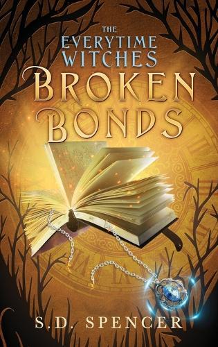 Broken Bonds (The Everytime Witches)
