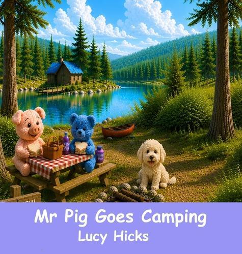Mr Pig goes Camping