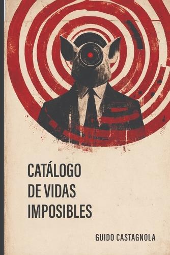 Catálogo de vidas imposibles