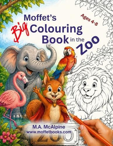 Moffet in the Zoo: Moffet's Big Zoo Colouring Book for Kids Ages 4-8