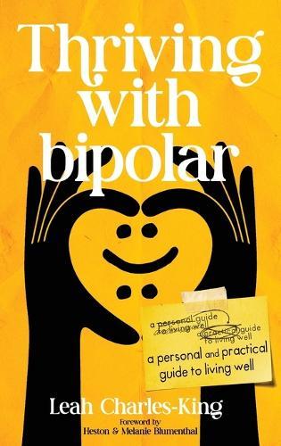 Thriving With bipolar: A Personal and Practical Guide to Living Well