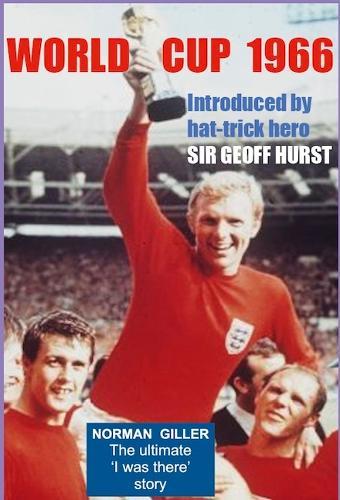 World Cup 1966: Foreword by hat-trick hero Sir Geoff Hurst