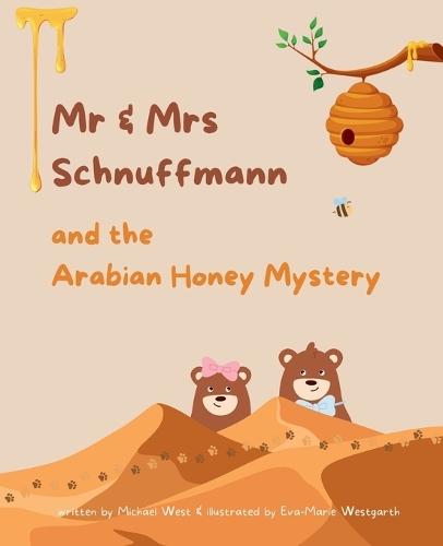 Mr & Mrs Schnuffmann and the Arabian Honey Mystery: A Sweet and Playful Read-Aloud Adventure