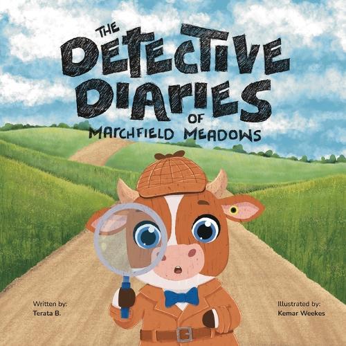 The Detective Diaries of Marchfield Meadows