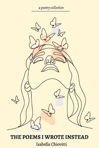 The Poems I Wrote Instead