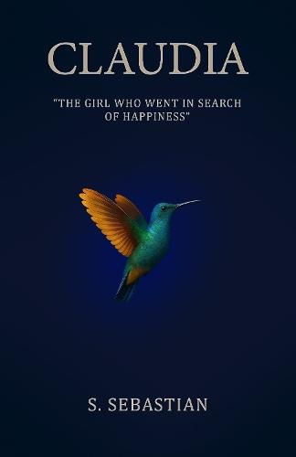 CLAUDIA: THE GIRL WHO WENT IN SEARCH OF HAPPINESS