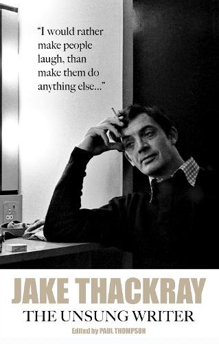 Jake Thackray: The Unsung Writer