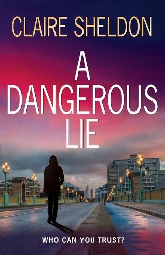 A Dangerous Lie