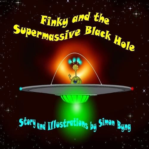Finky and the Supermassive Black Hole: Finky's Cosmic Adventures