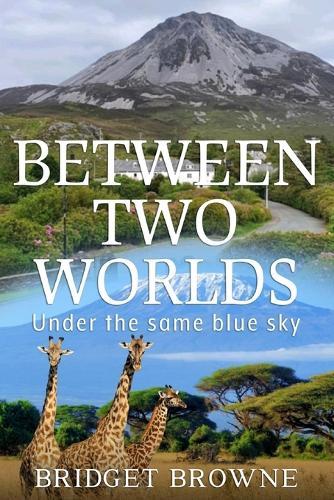 Between Two Worlds: Under the same blue sky