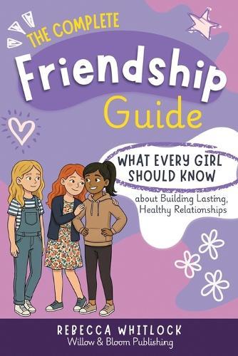 The Complete Friendship Guide