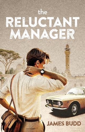 The Reluctant Manager: An English teacher finds himself running a bizarre language school in the Gulf