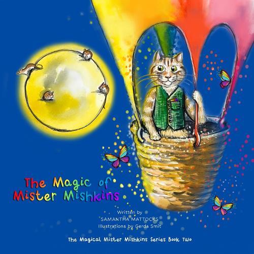 The Magic of Mister Mishkins: Book Two in The Magic of Mister Mishkins Series