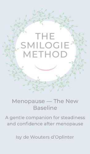 The Smilogie Method - Menopause - The New Baseline