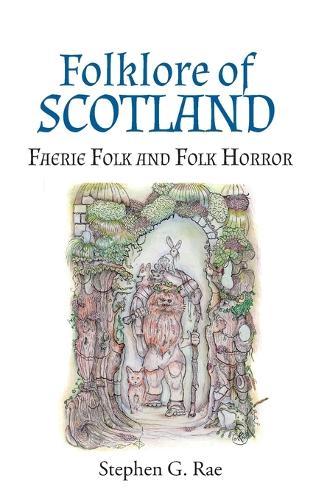 Folklore of Scotland: Faerie Folk and Folk Horror