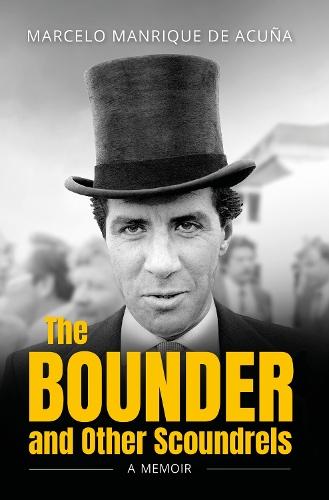 The BOUNDER and Other Scoundrels: A Memoir