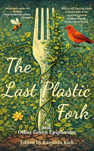 The Last Plastic Fork and Other Green Epiphanies