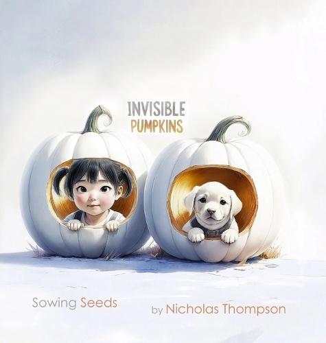 Invisible Pumpkins: Sowing Seeds