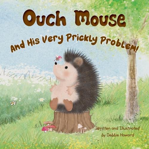 Ouch Mouse and His Very Prickly Problem
