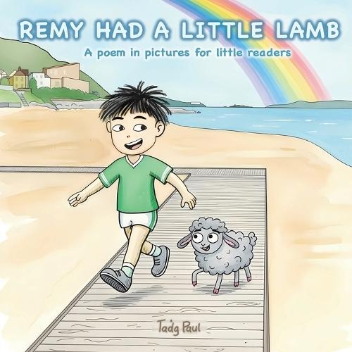Remy Had a Little Lamb: A poem in picture for little readers