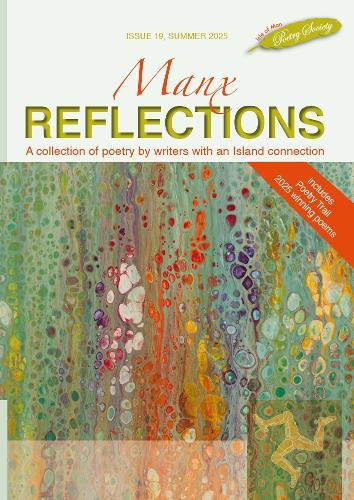 Manx Reflections: A collection of poetry by writers with an island connection
