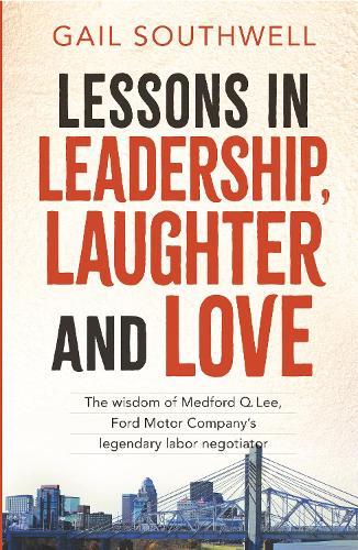 Lessons in Leadership, Laughter and Love