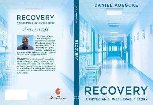 Recovery: A Physician's Unbelievable Story