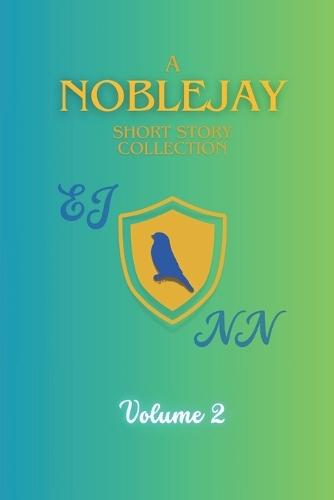 A NobleJay Short Story Collection: Volume 2