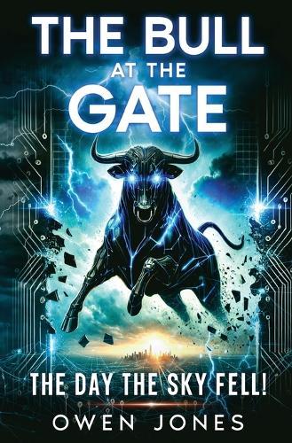 The Bull at the Gate: The Day the Sky Fell!