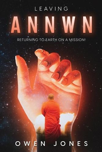 Leaving Annwn: Returning to Earth on a Mission!